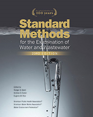 Standard Methods for the Examination of Water & Wastewater, 23rd Edition, Published by American Public Health Association, American Water Works Association, Water Environment Federation, 2017